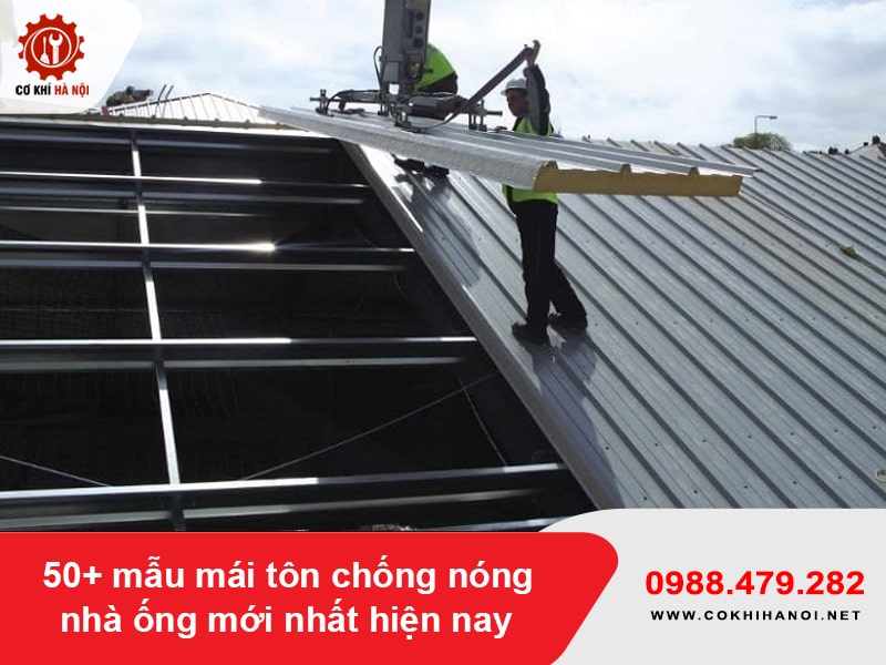 50+ mẫu mái tôn chống nóng nhà ống mới nhất hiện nay