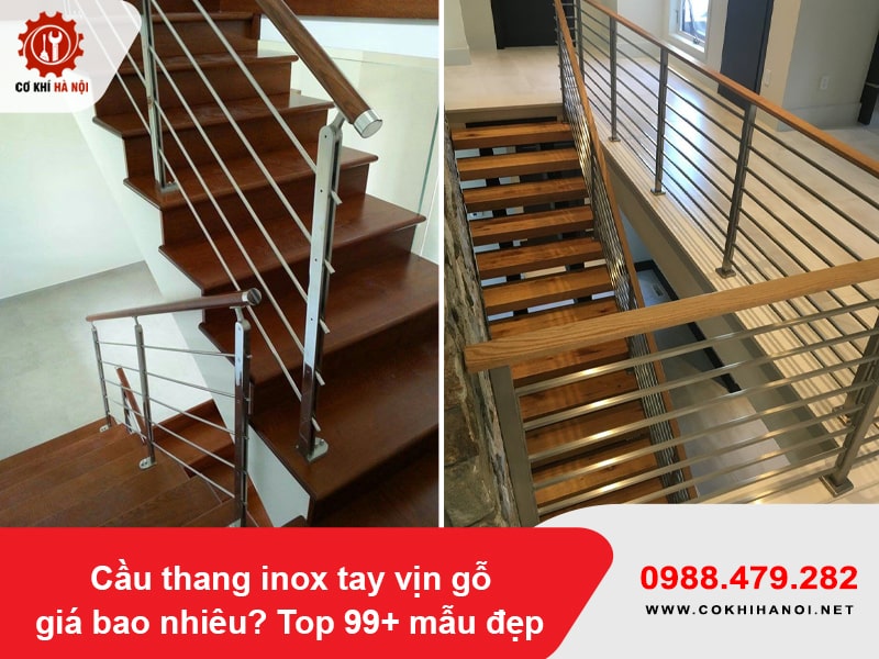 Cầu thang inox tay vịn gỗ giá bao nhiêu? Top 99+ mẫu đẹp