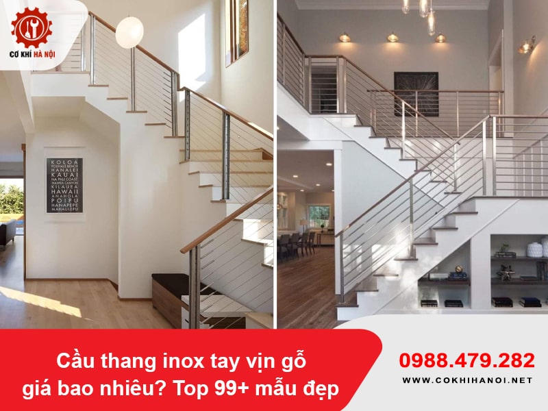 Cầu thang inox tay vịn gỗ giá bao nhiêu? Top 99+ mẫu đẹp