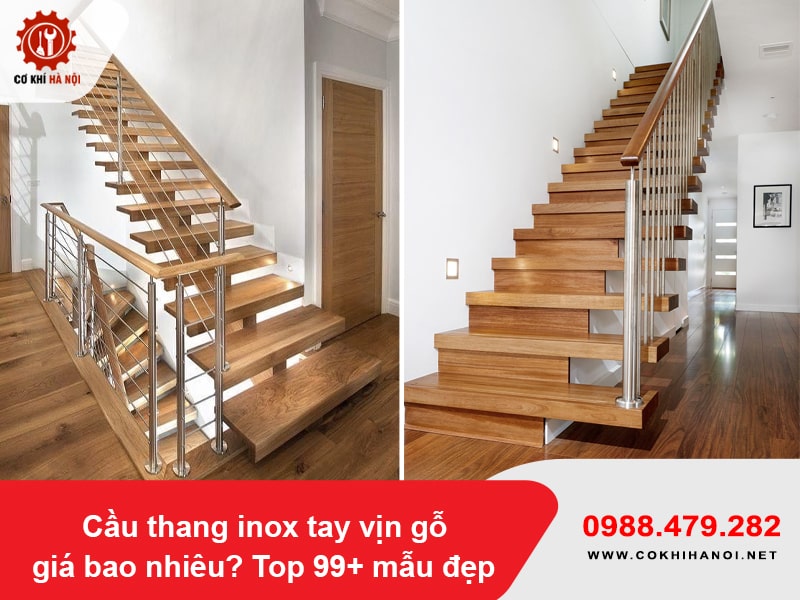 Cầu thang inox tay vịn gỗ giá bao nhiêu? Top 99+ mẫu đẹp