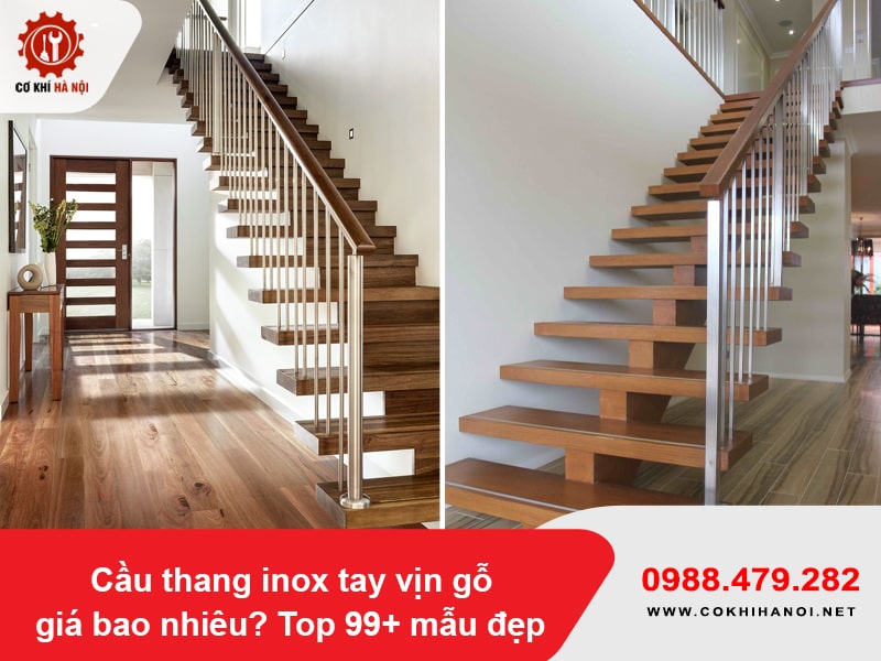 Cầu thang inox tay vịn gỗ giá bao nhiêu? Top 99+ mẫu đẹp 