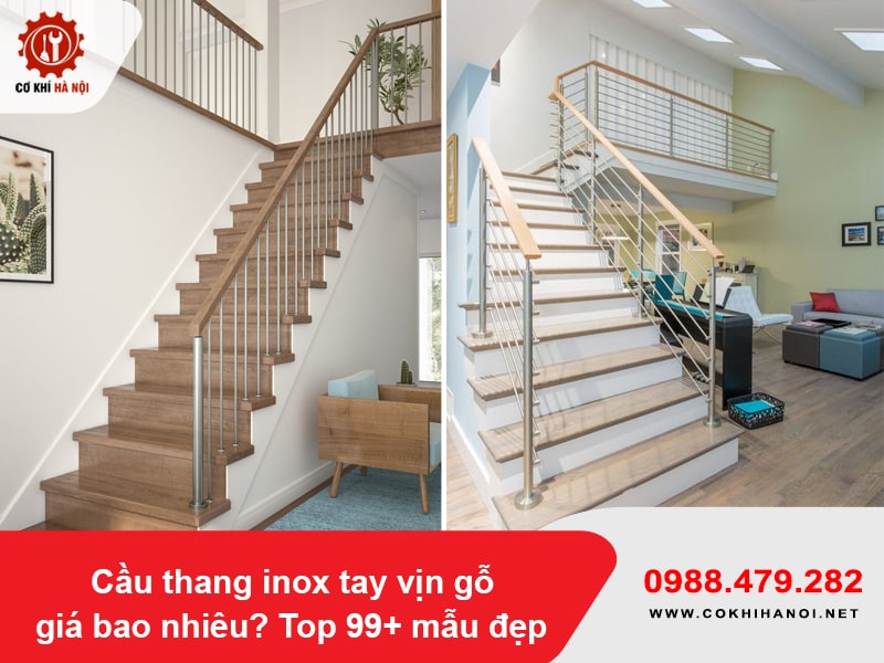 Cầu thang inox tay vịn gỗ giá bao nhiêu? Top 99+ mẫu đẹp