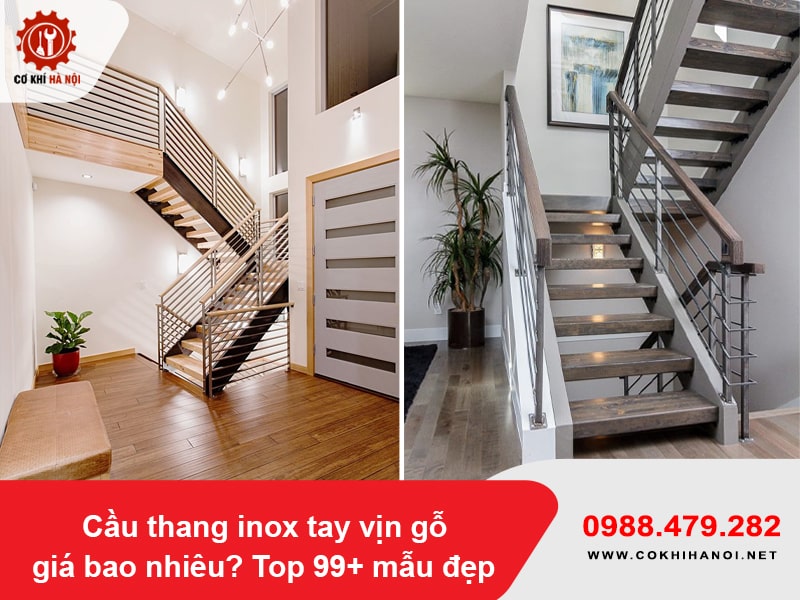 Cầu thang inox tay vịn gỗ giá bao nhiêu? Top 99+ mẫu đẹp