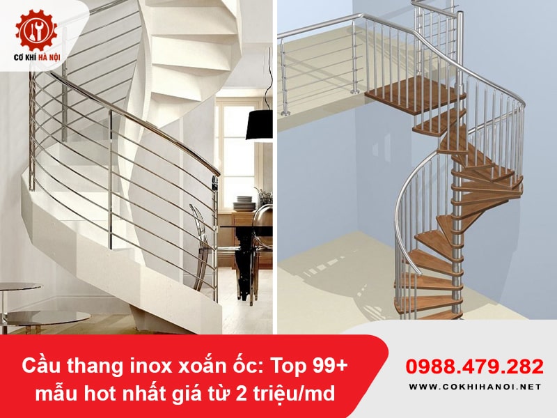 Cầu thang inox xoắn ốc: Top 99+ mẫu hot nhất giá từ 2 triệu/md Cầu thang inox xoắn ốc: Top 99+ mẫu hot nhất giá từ 2 triệu/md