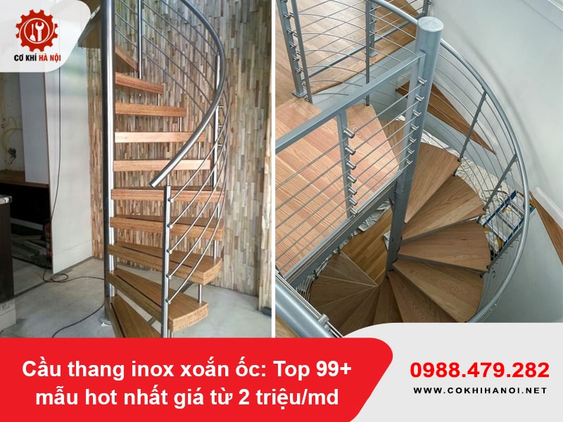 Cầu thang inox xoắn ốc: Top 99+ mẫu hot nhất giá từ 2 triệu/md Cầu thang inox xoắn ốc: Top 99+ mẫu hot nhất giá từ 2 triệu/md