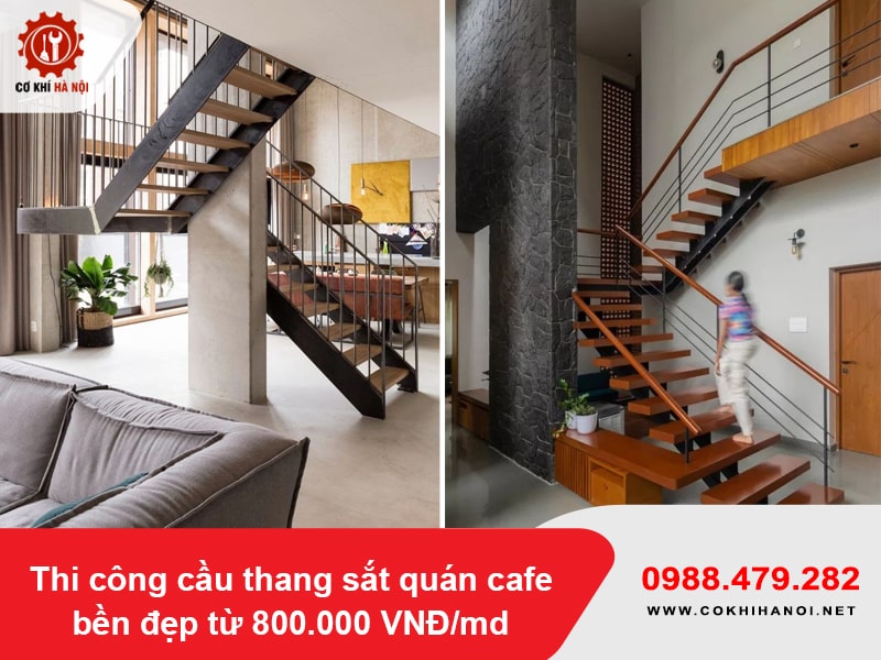 Thi công cầu thang sắt quán cafe bền đẹp từ 800.000 VNĐ/md