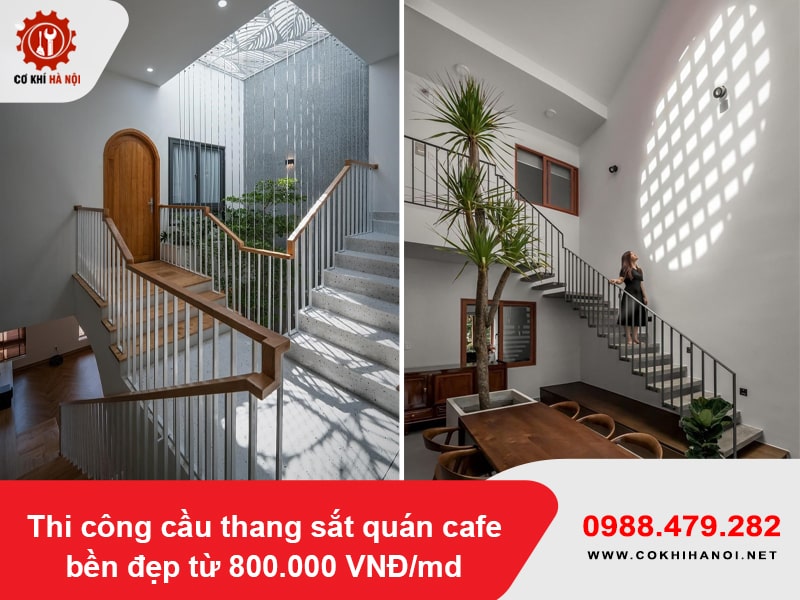 Thi công cầu thang sắt quán cafe bền đẹp từ 800.000 VNĐ/md