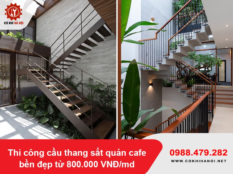 Thi công cầu thang sắt quán cafe bền đẹp từ 800.000 VNĐ/md