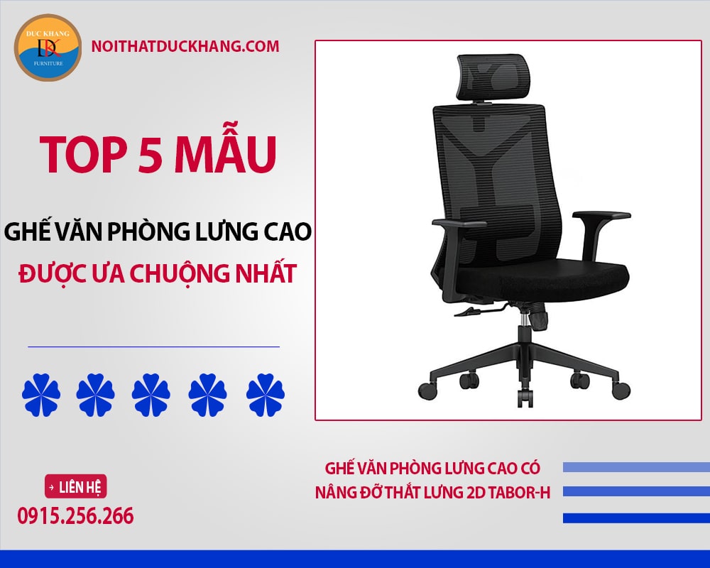 Top 5 ghế văn phòng lưng cao được ưa chuộng nhất năm 2025