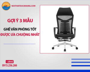 Bí quyết chọn ghế văn phòng tốt, bền đẹp, giá hợp lý