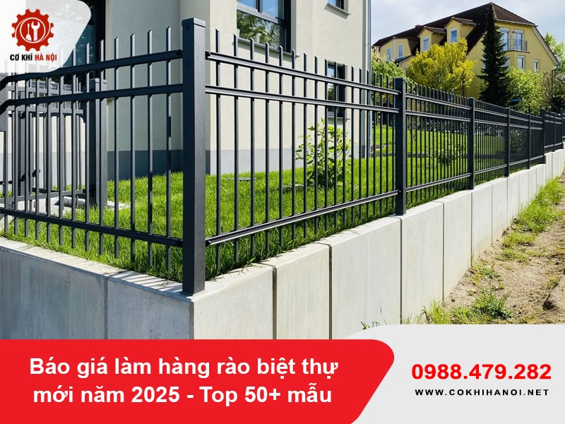Báo giá làm hàng rào biệt thự mới năm 2025 - Top 50+ mẫu