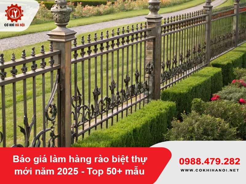 Báo giá làm hàng rào biệt thự mới năm 2025 - Top 50+ mẫu