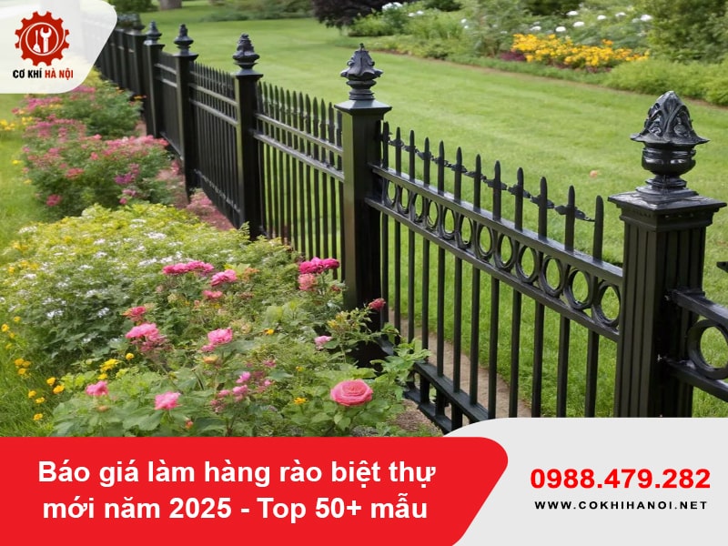 Báo giá làm hàng rào biệt thự mới năm 2025 - Top 50+ mẫu
