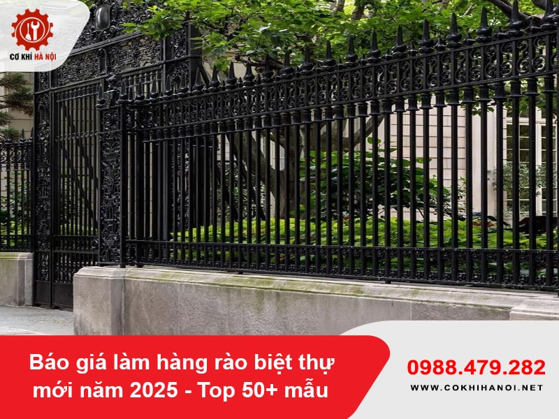 Báo giá làm hàng rào biệt thự mới năm 2025 - Top 50+ mẫu