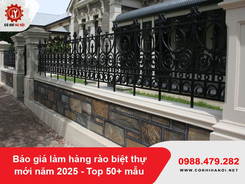 Báo giá làm hàng rào biệt thự mới năm 2025 - Top 50+ mẫu
