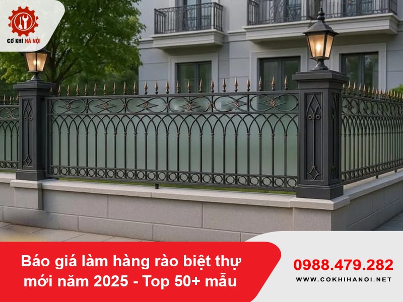 Báo giá làm hàng rào biệt thự mới năm 2025 - Top 50+ mẫu