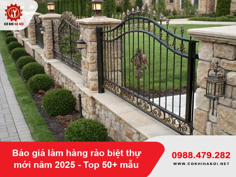 Báo giá làm hàng rào biệt thự mới năm 2025 - Top 50+ mẫu