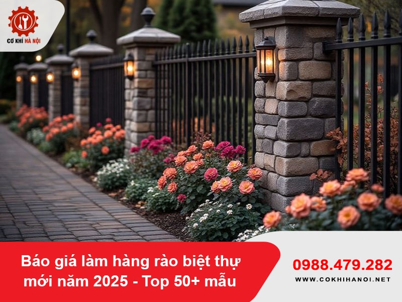 Báo giá làm hàng rào biệt thự mới năm 2025 - Top 50+ mẫu