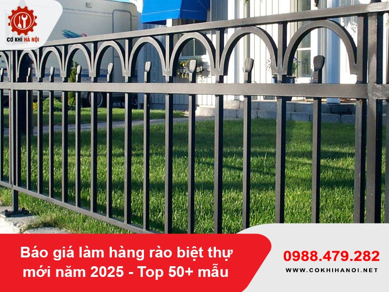 Báo giá làm hàng rào biệt thự mới năm 2025 - Top 50+ mẫu
