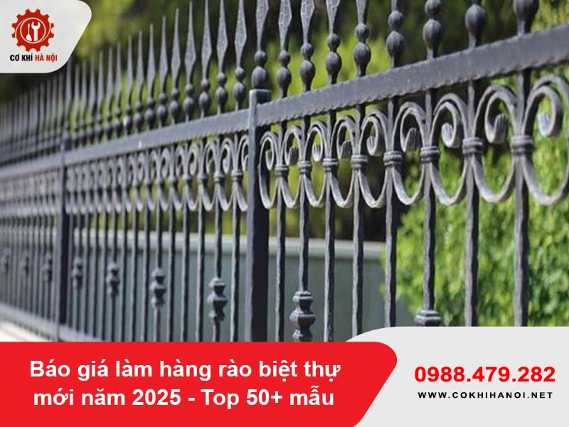 Báo giá làm hàng rào biệt thự mới năm 2025 - Top 50+ mẫu