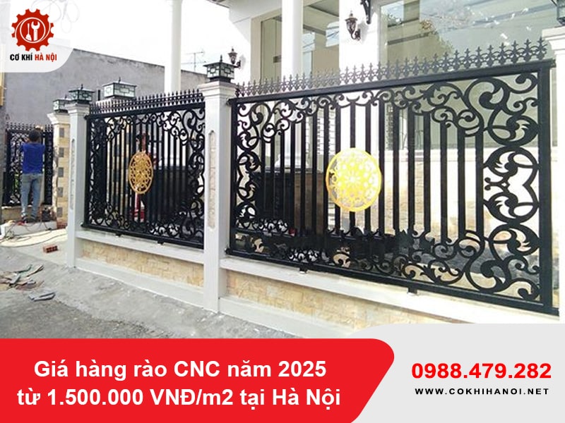 Giá hàng rào CNC năm 2025 từ 1.500.000 VNĐ/m2 tại Hà Nội