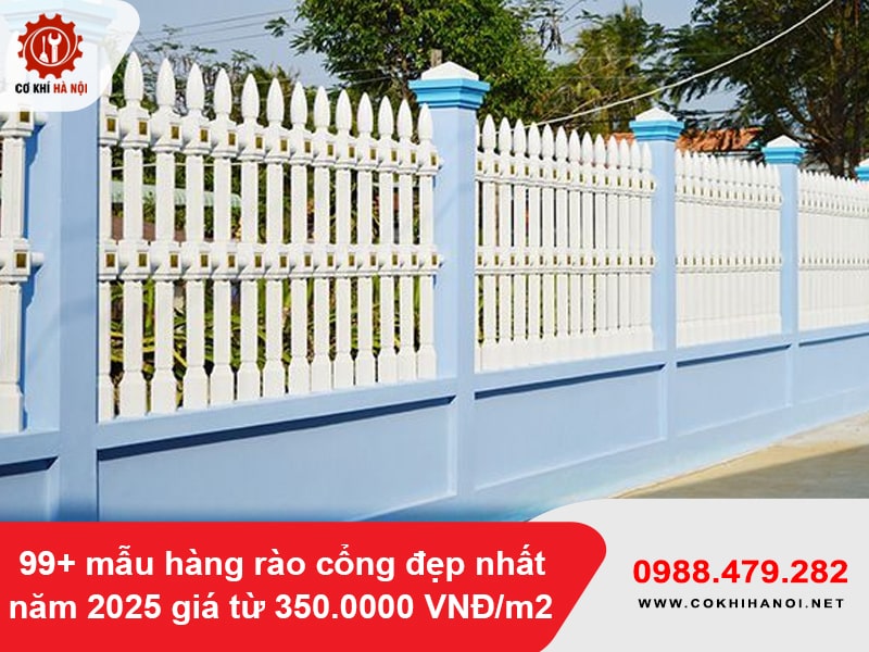 99+ mẫu hàng rào cổng đẹp nhất năm 2025 giá từ 350.0000 VNĐ/m2