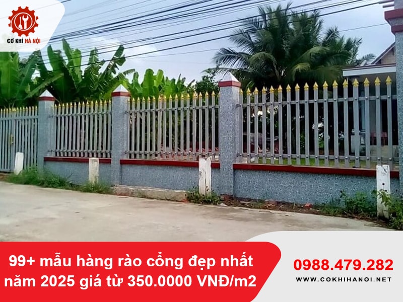 99+ mẫu hàng rào cổng đẹp nhất năm 2025 giá từ 350.0000 VNĐ/m2