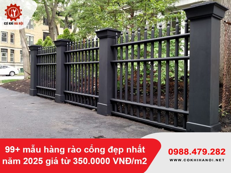 99+ mẫu hàng rào cổng đẹp nhất năm 2025 giá từ 350.0000 VNĐ/m2