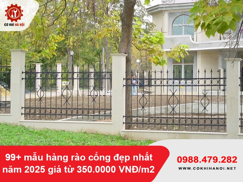 99+ mẫu hàng rào cổng đẹp nhất năm 2025 giá từ 350.0000 VNĐ/m2