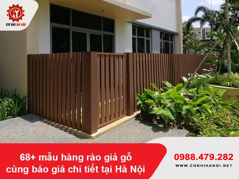 68+ mẫu hàng rào giả gỗ cùng báo giá chi tiết tại Hà Nội