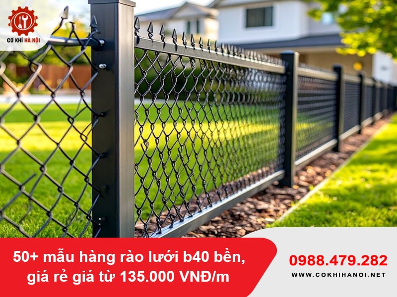 50+ mẫu hàng rào lưới b40 bền, giá rẻ giá từ 135.000 VNĐ/m 50+ mẫu hàng rào lưới b40 bền, giá rẻ giá từ 135.000 VNĐ/m