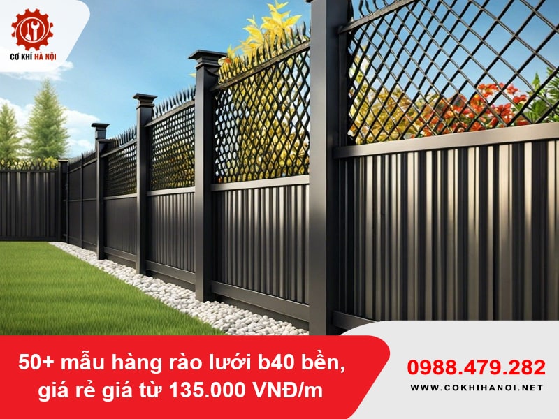 50+ mẫu hàng rào lưới b40 bền, giá rẻ giá từ 135.000 VNĐ/m