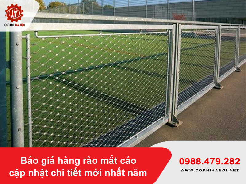 Báo giá hàng rào mắt cáo cập nhật chi tiết mới nhất năm 2025