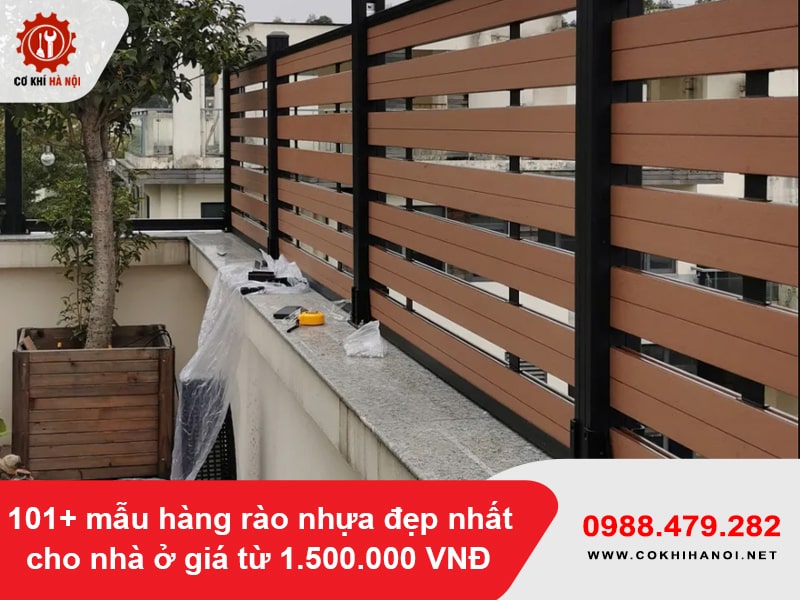 101+ mẫu hàng rào nhựa đẹp nhất cho nhà ở giá từ 1.500.000 VNĐ