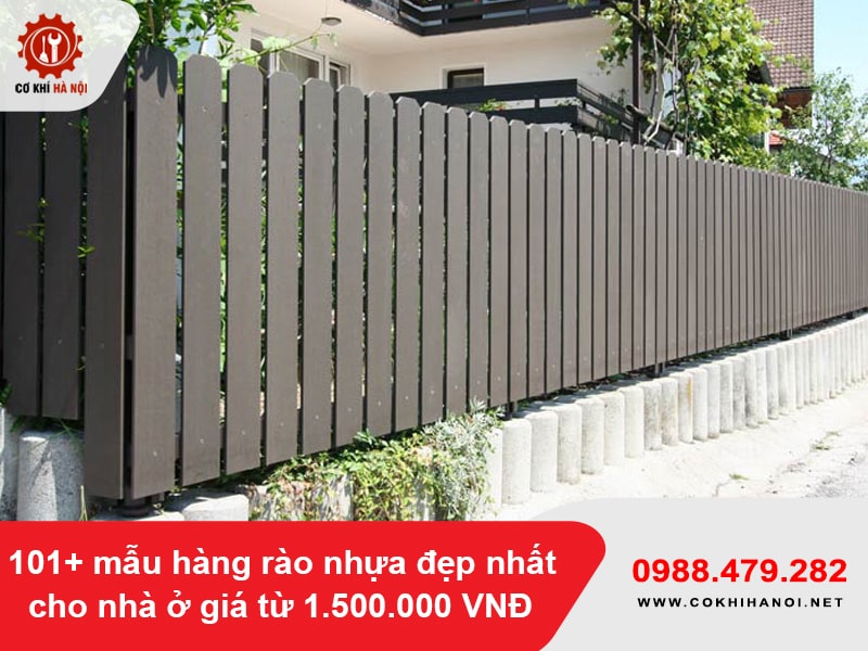 101+ mẫu hàng rào nhựa đẹp nhất cho nhà ở giá từ 1.500.000 VNĐ