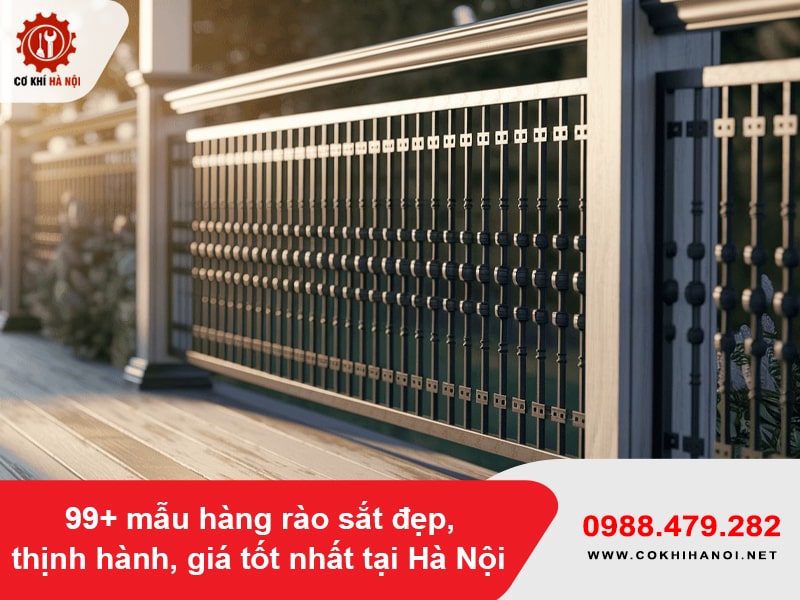 99+ mẫu hàng rào sắt đẹp, thịnh hành, giá tốt nhất tại Hà Nội