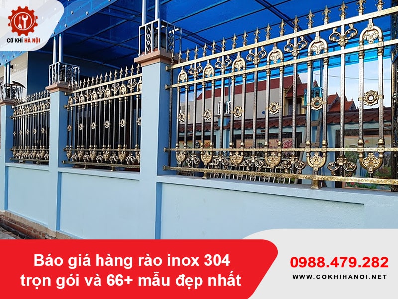 Báo giá hàng rào inox 304 trọn gói và 66+ mẫu đẹp nhất