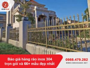 Báo giá hàng rào inox 304 trọn gói và 66+ mẫu đẹp nhất