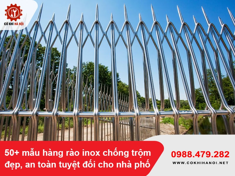 50+ mẫu hàng rào inox chống trộm đẹp, an toàn tuyệt đối cho nhà phố