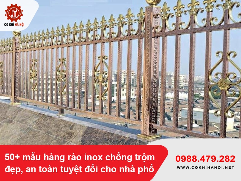 50+ mẫu hàng rào inox chống trộm đẹp, an toàn tuyệt đối cho nhà phố