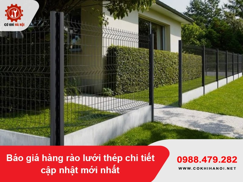 Báo giá hàng rào lưới thép chi tiết cập nhật mới nhất Báo giá hàng rào lưới thép chi tiết cập nhật mới nhất