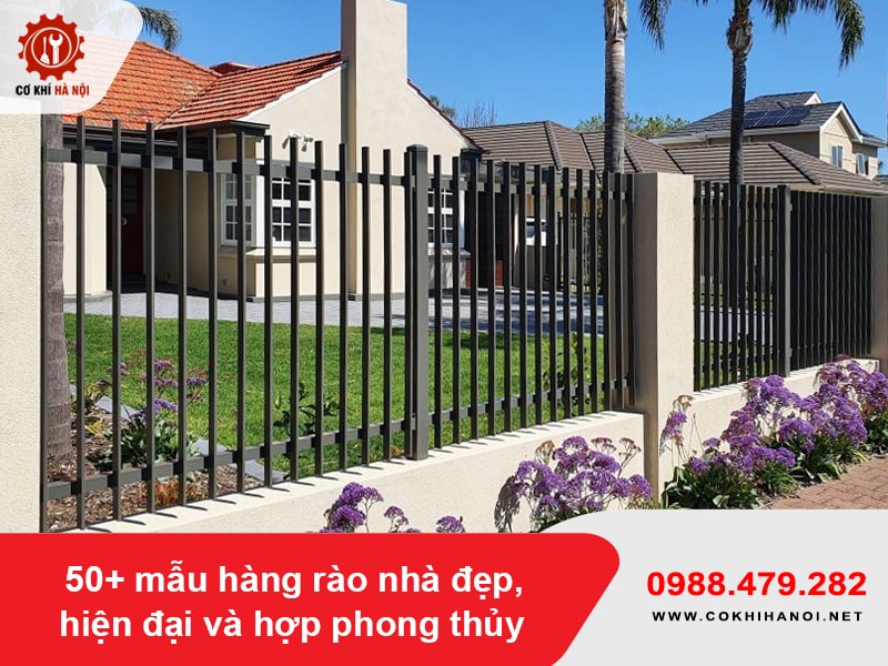 50+ mẫu hàng rào nhà đẹp, hiện đại và hợp phong thủy