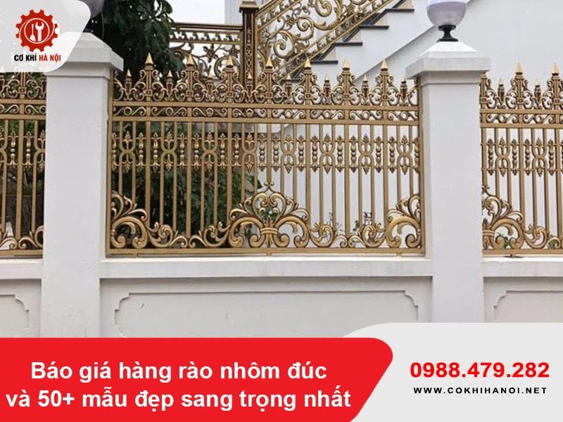 Báo giá hàng rào nhôm đúc và 50+ mẫu đẹp sang trọng nhất Báo giá hàng rào nhôm đúc và 50+ mẫu đẹp sang trọng nhất