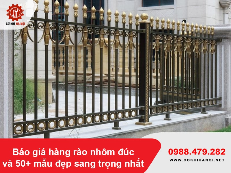 Báo giá hàng rào nhôm đúc và 50+ mẫu đẹp sang trọng nhất Báo giá hàng rào nhôm đúc và 50+ mẫu đẹp sang trọng nhất