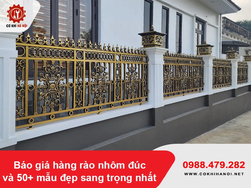 Báo giá hàng rào nhôm đúc và 50+ mẫu đẹp sang trọng nhất Báo giá hàng rào nhôm đúc và 50+ mẫu đẹp sang trọng nhất