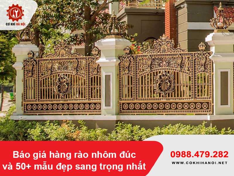 Báo giá hàng rào nhôm đúc và 50+ mẫu đẹp sang trọng nhất Báo giá hàng rào nhôm đúc và 50+ mẫu đẹp sang trọng nhất