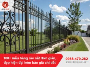 100+ mẫu hàng rào sắt đơn giản, đẹp hiện đại kèm báo giá chi tiết