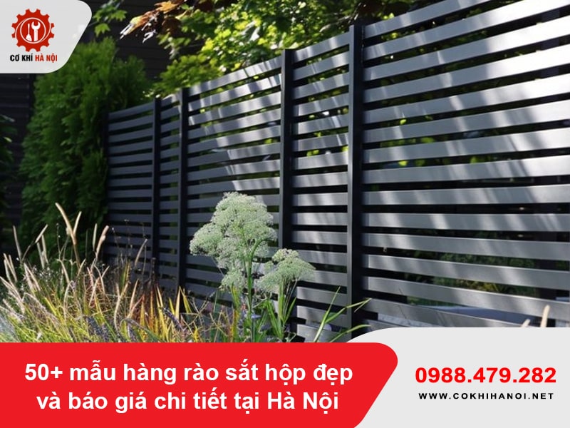 50+ mẫu hàng rào sắt hộp đẹp và báo giá chi tiết tại Hà Nội 50+ mẫu hàng rào sắt hộp đẹp và báo giá chi tiết tại Hà Nội
