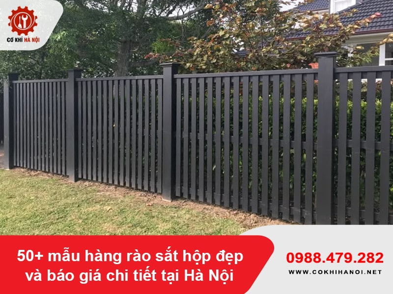 50+ mẫu hàng rào sắt hộp đẹp và báo giá chi tiết tại Hà Nội 50+ mẫu hàng rào sắt hộp đẹp và báo giá chi tiết tại Hà Nội