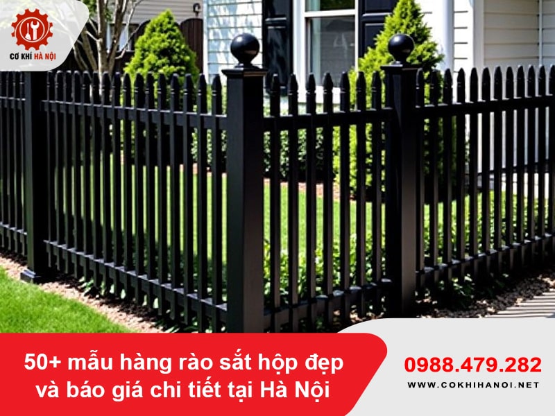 50+ mẫu hàng rào sắt hộp đẹp và báo giá chi tiết tại Hà Nội 50+ mẫu hàng rào sắt hộp đẹp và báo giá chi tiết tại Hà Nội